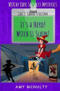 It's a Nerd! Witch Is Slain!: Case 2: Comic Hero Con