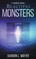 Beautiful Monsters: a Jen Rice novel