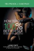 How To Get 100% Better Sex Married Couples