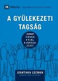 A Gy?lekezeti Tags?g (Church Membership) (Hungarian): How the World Knows Who Represents Jesus
