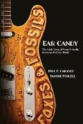 Ear Candy: The Inside Story of Foxes & Fossils, America's #1 Cover Band