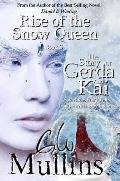 Rise Of The Snow Queen Book Three The Story Of Gerda And Kai