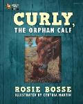 Curly, the Orphan Calf: (Book #1, Second Edition)