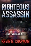 Righteous Assassin: A Mike Stoneman Thriller