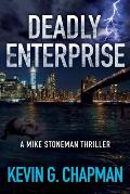 Deadly Enterprise: A Mike Stoneman Thriller