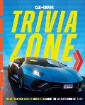 Car and Driver Trivia Zone: More Than 250 Outrageous Facts about the World's Coolest Cars