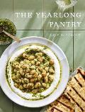 The Yearlong Pantry: Bright, Bold Vegetarian Recipes to Transform Everyday Staples