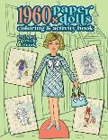 1960s Paper Dolls Coloring and Activity Book: A Cut Out and Dress Up Book For All Ages