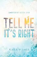 Tell Me It's Right: Alternate Cover