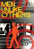 Men Unlike Others: Volume 1, A-L