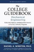 The College Guidebook: Mechanical Engineering: University Proﬁles & Admissions Information on the Top University Programs