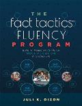 The Fact Tactics Fluency Program: Building Reasoning Skills for Multiplication in Grades 3-6 (Teach Students More Than Fact Recall. Help Them Learn to