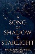 A Song of Shadow and Starlight