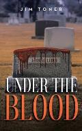 Under The Blood: A Gil Leduc Mystery