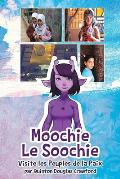 Moochie le Soochie: Visite les Peuples de la Paix