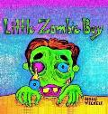 Little Zombie Boy: A Zombie Adventure for Children