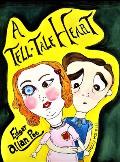 A Tell-tale Heart: Edgar Allan Poe Reimagined: An Edgar Allan Poe Lesson in Emotional Awareness