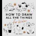 All the Things How to Draw Books for Kids Mini