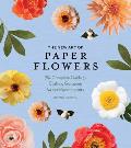 The New Art of Paper Flowers: The Complete Guide to Crafting Gorgeous Crepe Paper Flowers
