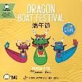 Dragon Boat Festival A Bilingual Book in English & Chinese