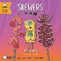 Skewers - Cantonese: A Bilingual Book in English and Cantonese with Traditional Characters and Jyutping