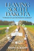 Leaving South Dakota: A Memoir of a Jewish Feminist Academic