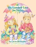 His Lavished Love for Littles: Volume 1