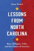 Lessons from North Carolina Race Religion Tribe & the Future of America