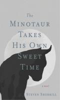 Minotaur Takes His Own Sweet Time