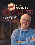 Bob Garner's Book of Barbeque: North Carolina's Favorite Food