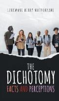 The Dichotomy: Facts and Perceptions