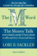 The M Word: The Money Talk Every Family Needs to Have About Wealth and Their Financial Future - SECOND EDITION