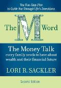 The M Word: The Money Talk Every Family Needs to Have About Wealth and Their Financial Future - SECOND EDITION