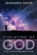 Evolution of God: How the Christ-like God Revealed Himself to Mankind