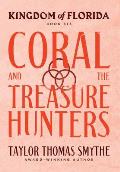 Kingdom of Florida: Coral and the Treasure Hunters