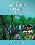 The Mysteries Of The Cottage In The Woods