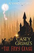 The Fiery Crash: Casey Grimes #4