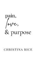 Pain, Love, and Purpose