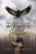 The Path of a Wounded Healer: Liberation Is for the Asking