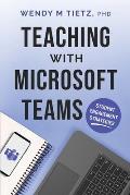 Teaching with Microsoft Teams: Student Engagement Strategies