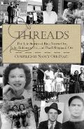 Threads: The Life Stories of Bina Norris Orr, John Robinson Orr, and Pearl Sheppard Orr