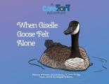 When Giselle Goose Felt Alone: A Care-Fort Adventure