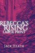 Rebecca's Rising: Large Print