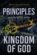 Principles Are The Keys To The Kingdom Of God