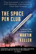 The Space Pen Club: Close Encounters of the 5th Kind -- UFO Disclosure, Consciousness & Other Mind Zoomers