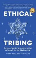 Ethical Tribing: Connecting the Next Generation to Israel in the Digital Era
