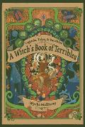 A Witch's Book of Terribles: Legends, Tales, & Parables