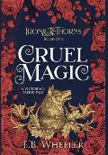 Cruel Magic: A Victorian Faerie Tale