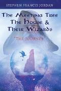 The Meeting Tree The House & Their Wizards: The Journey