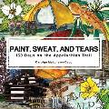 Paint, Sweat, and Tears: 150 Days on the Appalachian Trail